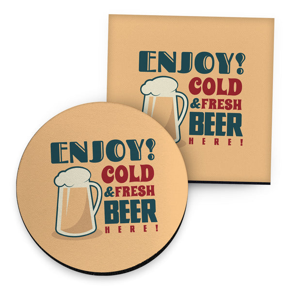 Enjoy Cold & Fresh Beer - Drinks Coaster - Round or Square