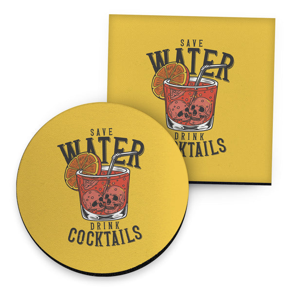 Save Water Drink Cocktails - Drinks Coaster - Round or Square