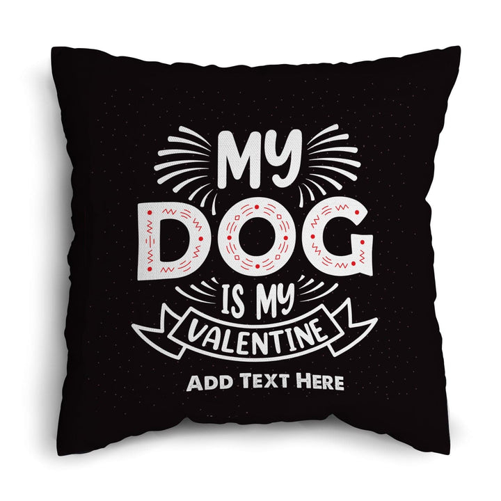 My Dog Is My Valentines - 4 Photo 45cm Cushion