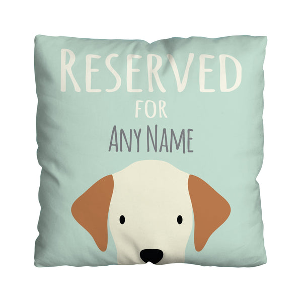 Reserved for the dog - 45cm Cushion